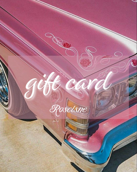 ROSCISNE GIFT CARD